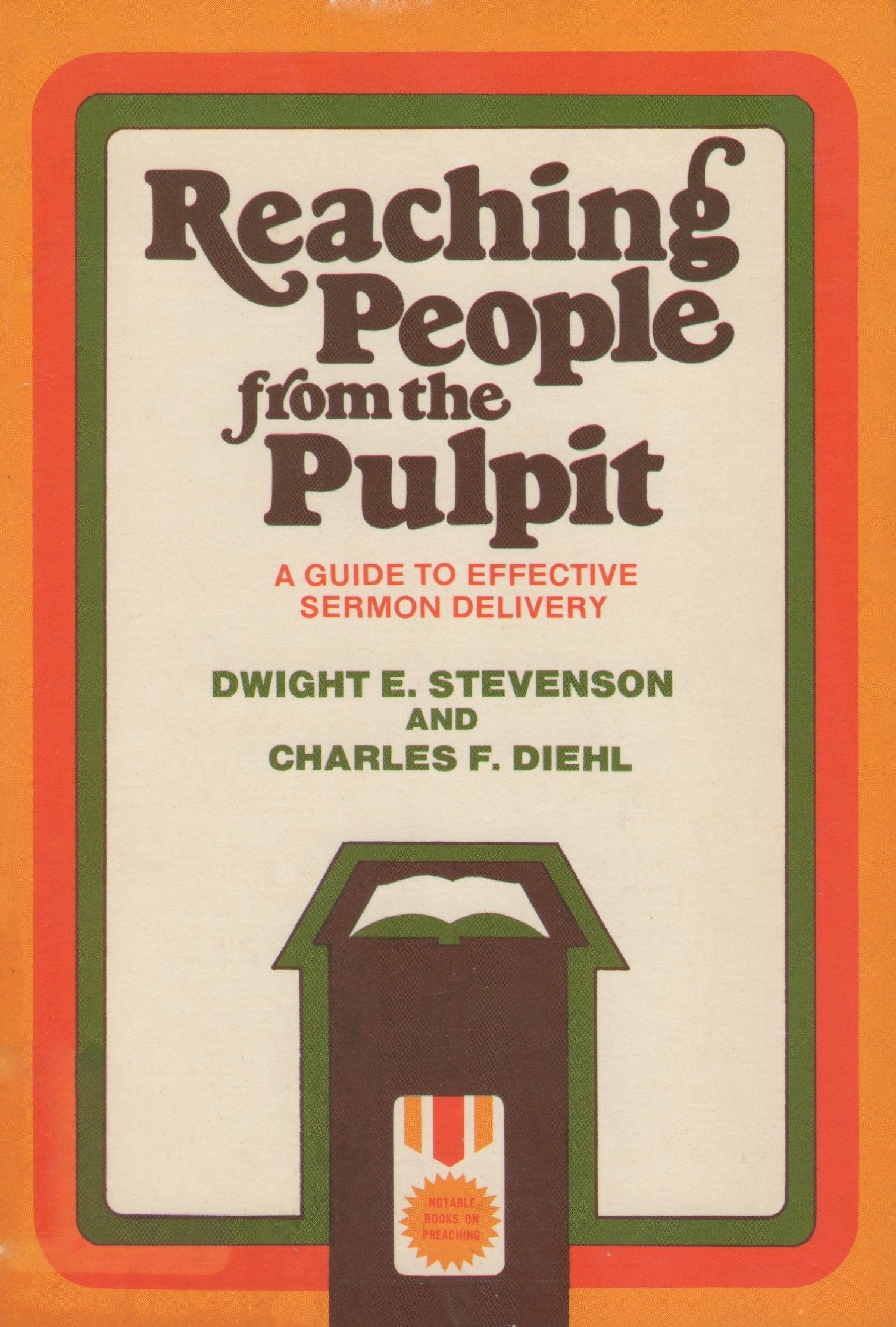 Reaching people from the pulpit: A guide to effective sermon delivery,Used