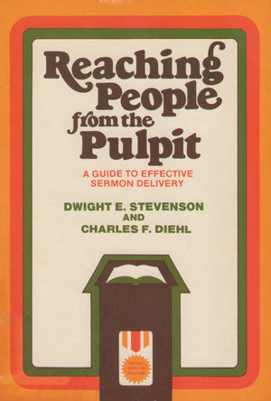 Reaching people from the pulpit: A guide to effective sermon delivery,Used
