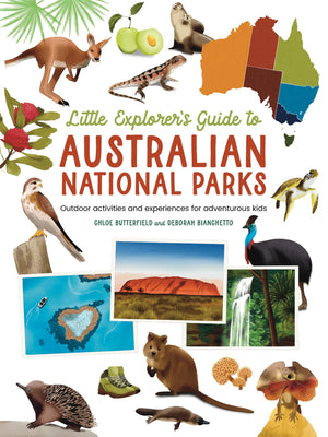The Little Explorer's Guide to Australian National Parks: Outdoor activities and experiences for adventurous kids,New