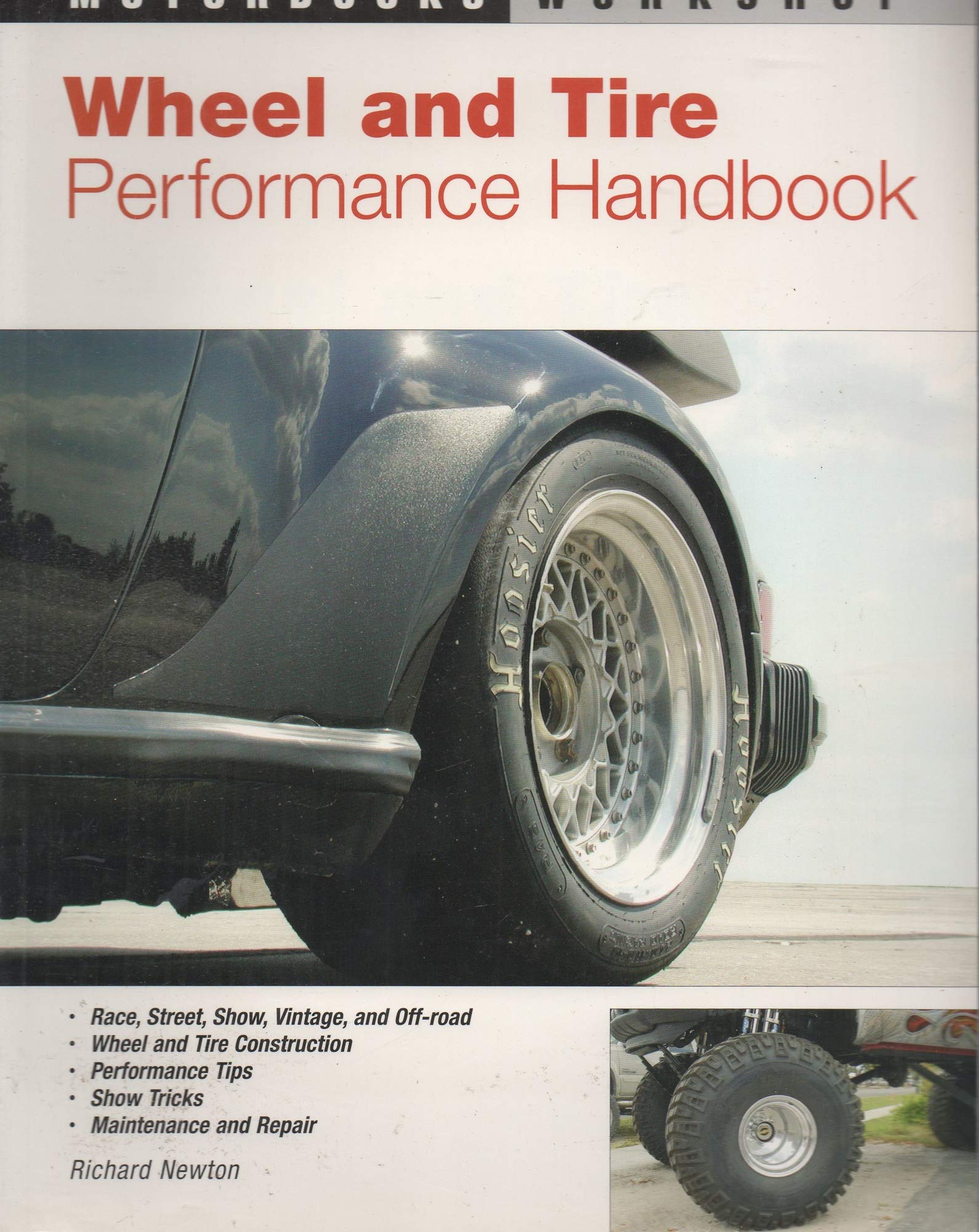 Wheel And Tire Performance Handbook (Motorbooks Workshop)