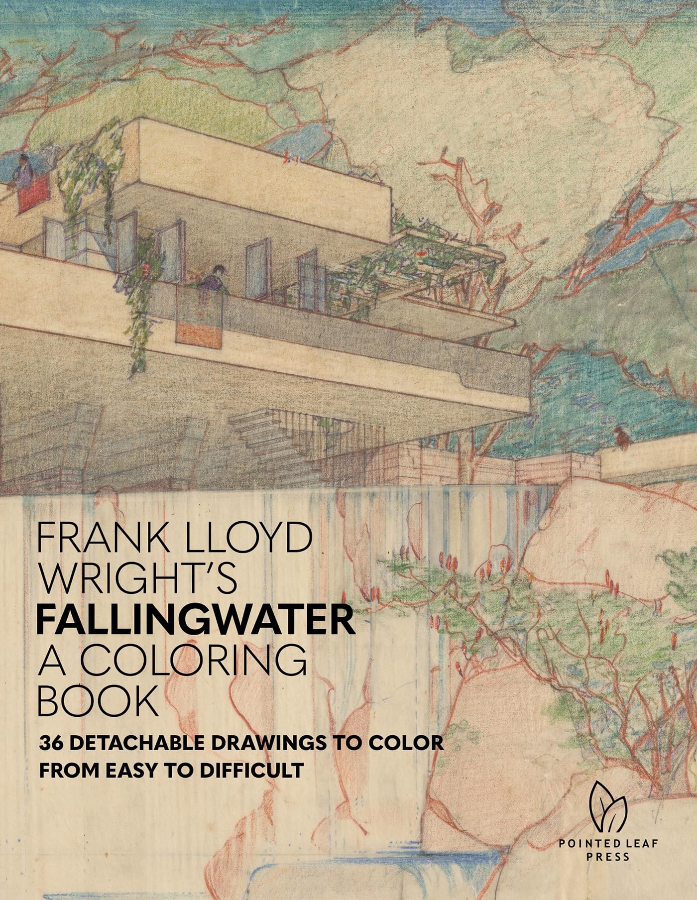 Frank Lloyd WrightS Fallingwater Coloring Book: 36 Detachable Drawings To Color From Easy To Difficult