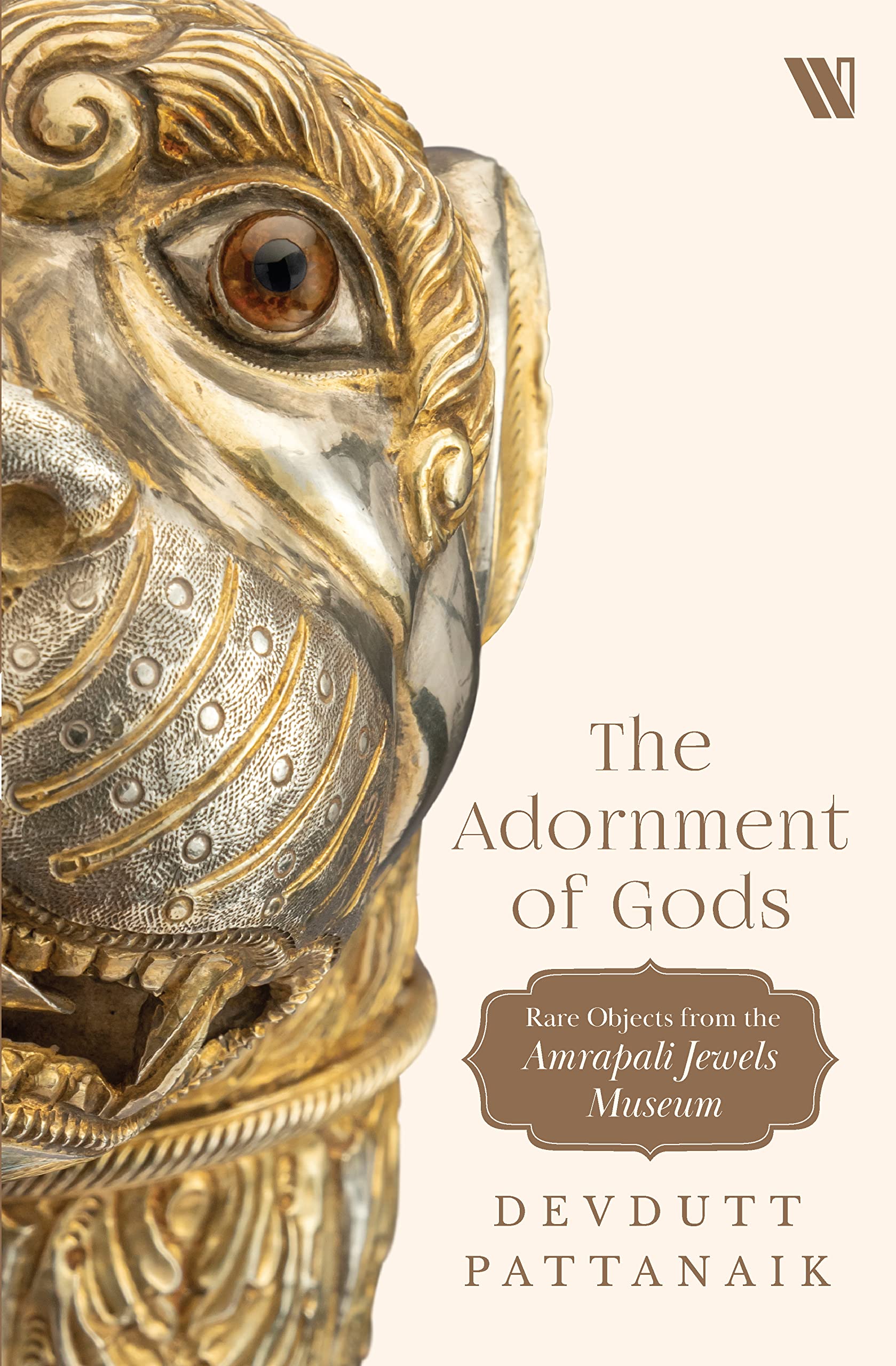 The Adornment Of Gods : Rare Objects From The Amrapali Jewels Museum