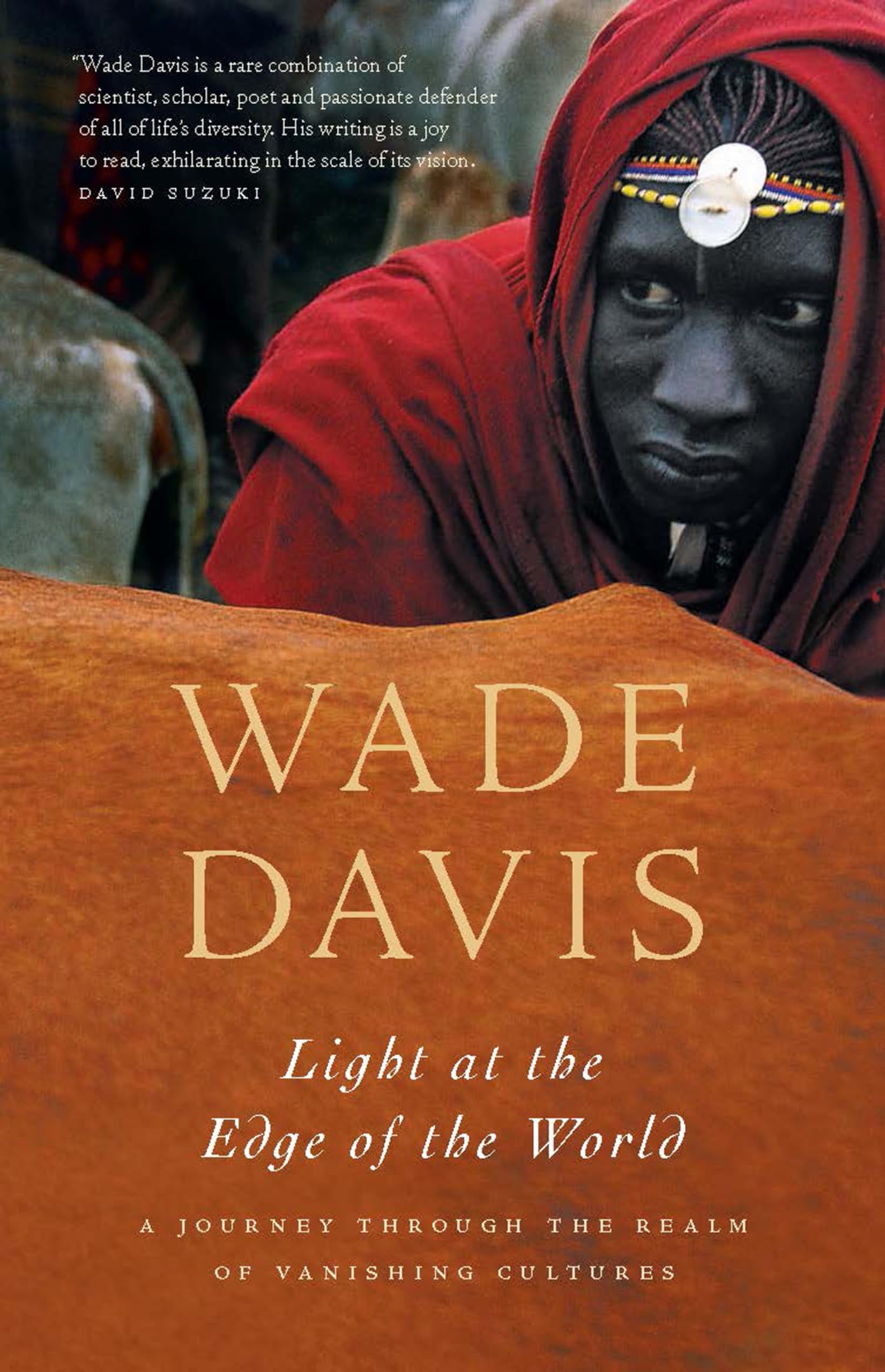 Light at the Edge of the World: A Journey Through the Realm of Vanishing Cultures,Used
