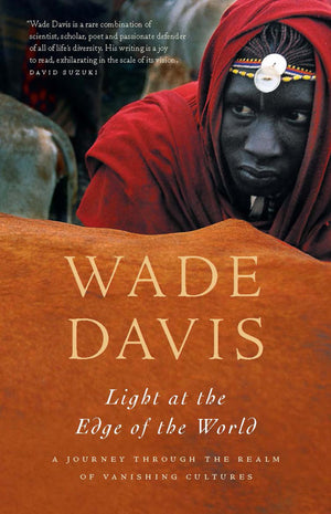 Light at the Edge of the World: A Journey Through the Realm of Vanishing Cultures,Used