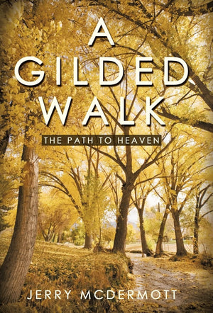 A Gilded Walk: The Path to Heaven,Used