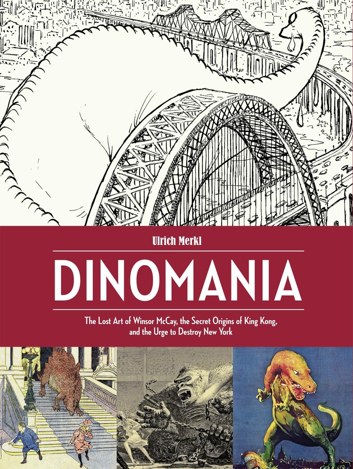 Dinomania: The Lost Art of Winsor McCay, The Secret Origins o,Used
