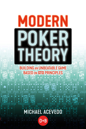 Modern Poker Theory: Building an unbeatable strategy based on GTO principles,Used