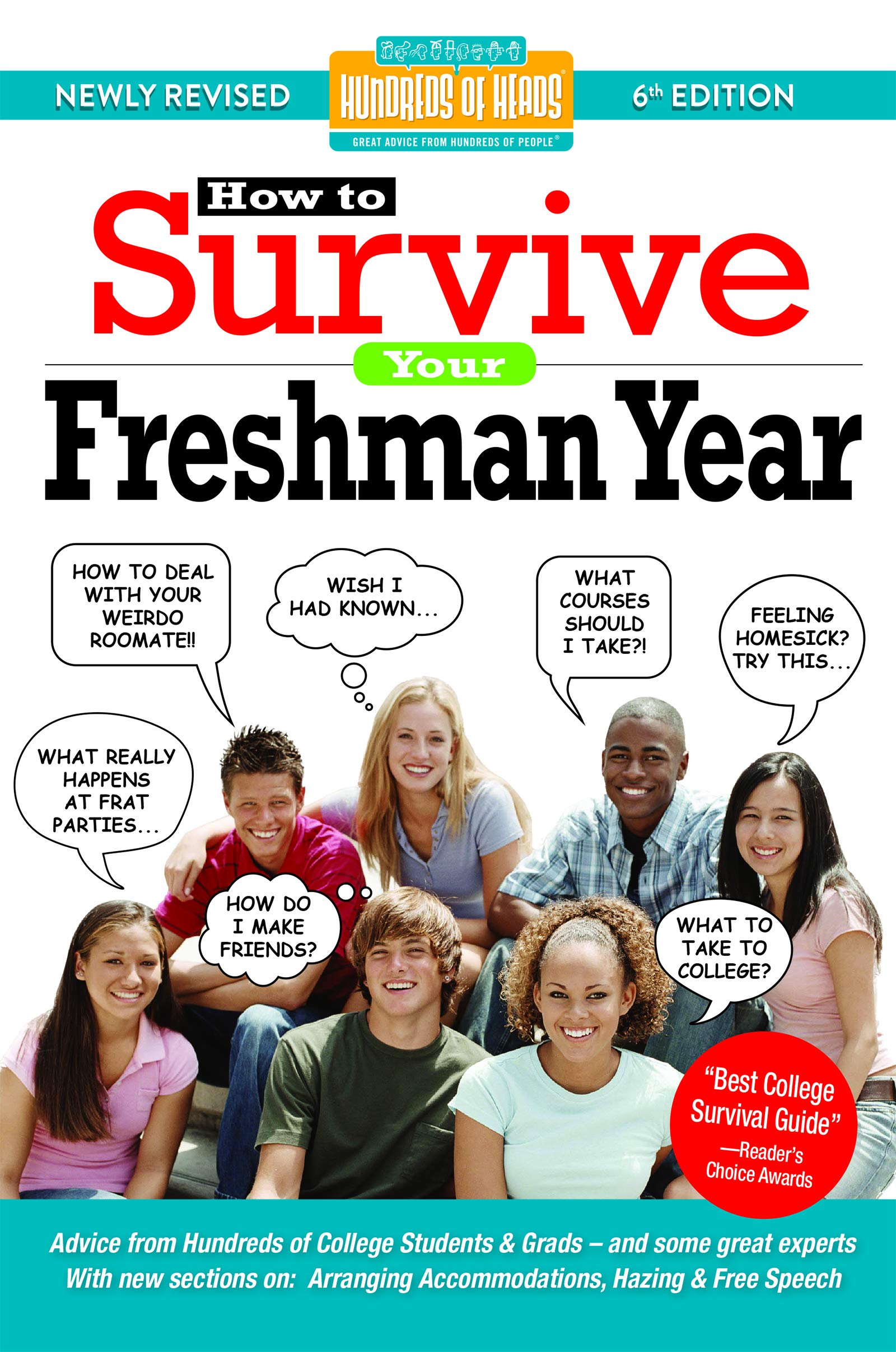 How to Survive Your Freshman Year: By Hundreds of Sophomores, Juniors and Seniors Who Did (Hundreds of Heads Survival Guides),Used