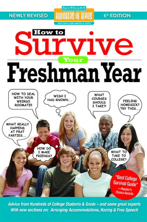 How to Survive Your Freshman Year: By Hundreds of Sophomores, Juniors and Seniors Who Did (Hundreds of Heads Survival Guides),Used
