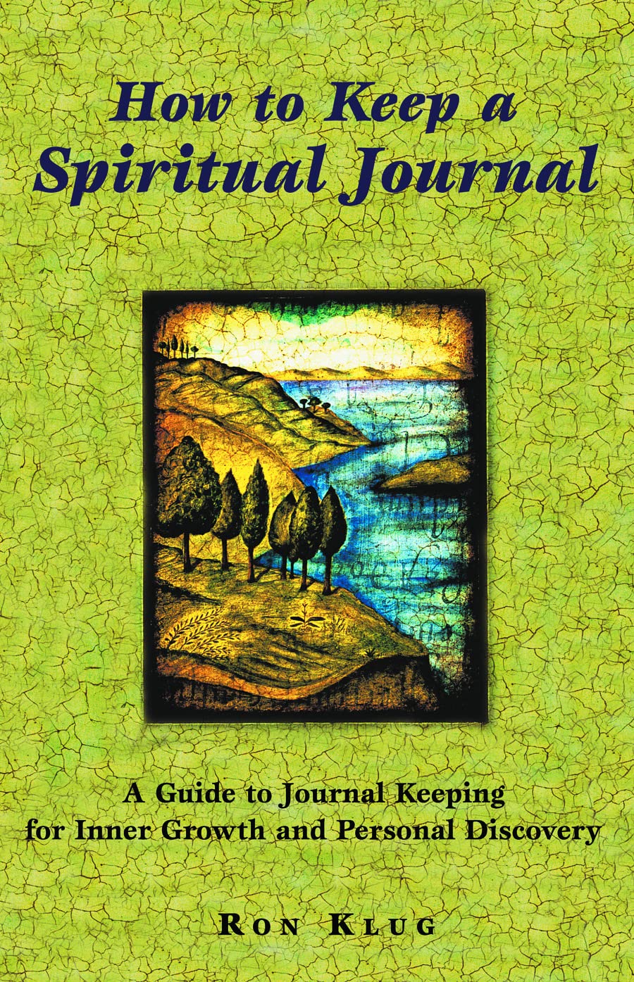 How To Keep A Spiritual Journal, Revised Edition: A Guide To Journal Keeping For Inner Growth And Personal Discovery,Used