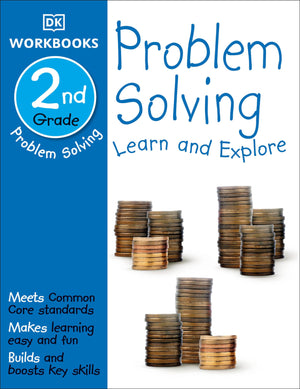 Dk Workbooks: Problem Solving, Second Grade: Learn And Explore