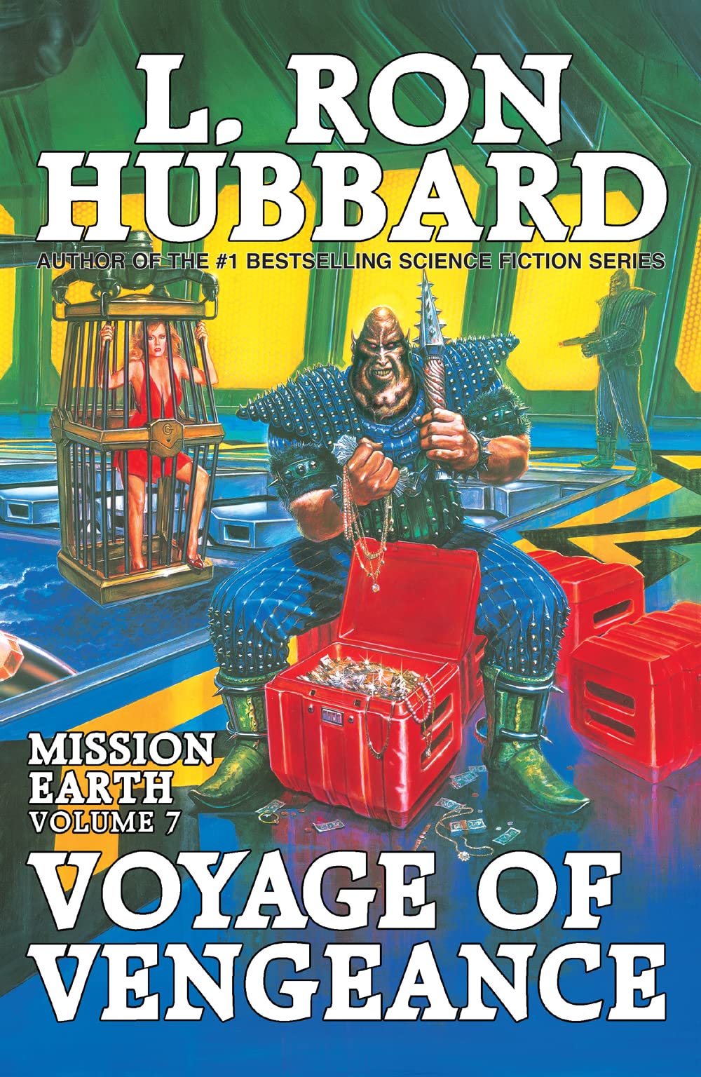 Mission Earth Volume 7: Voyage Of Vengeance: (Mission Earth Series),Used