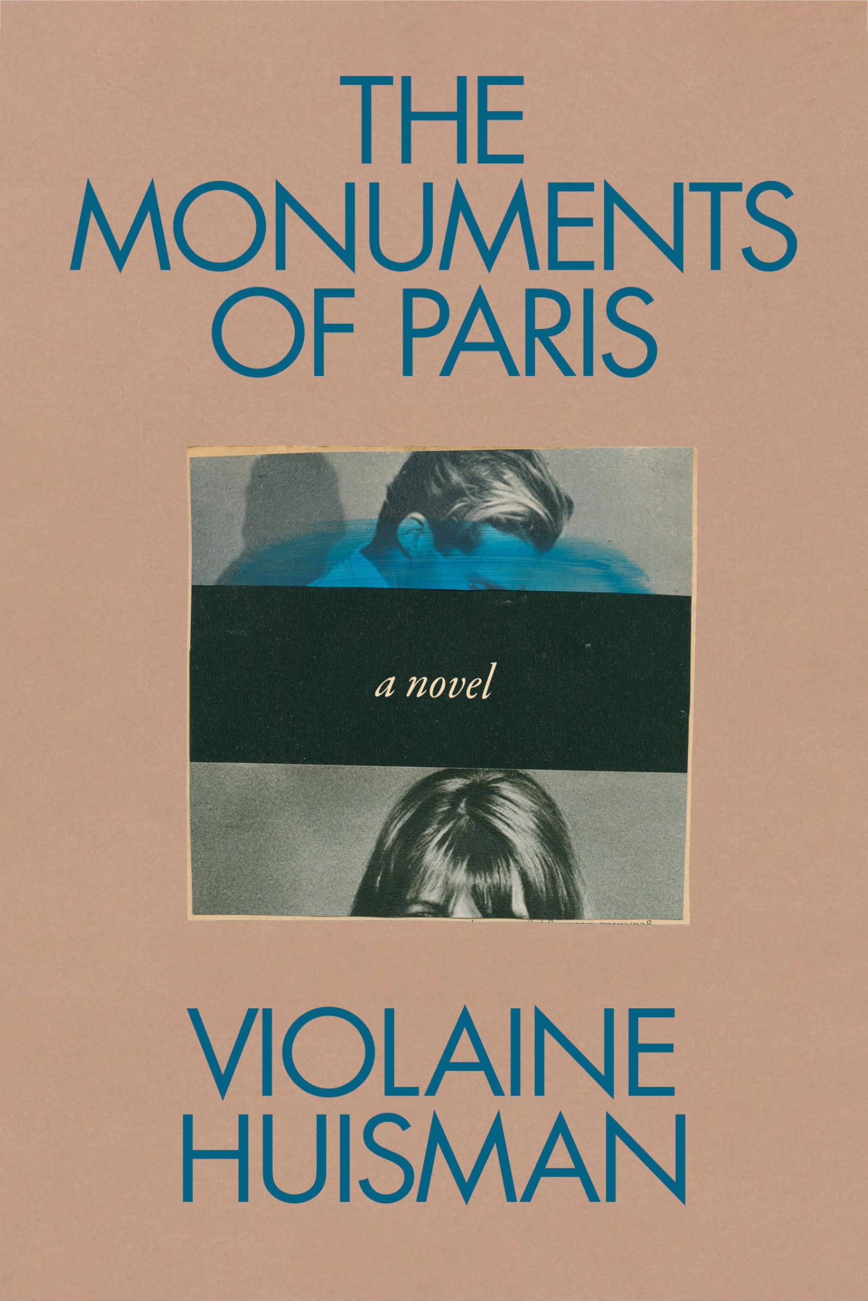 The Monuments Of Paris: A Novel