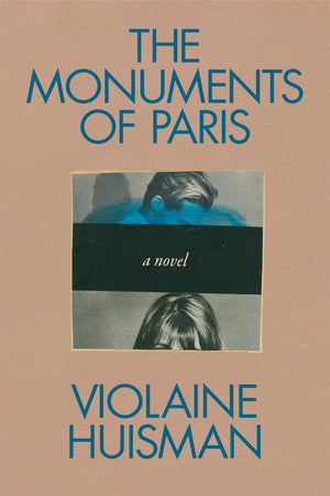 The Monuments Of Paris: A Novel