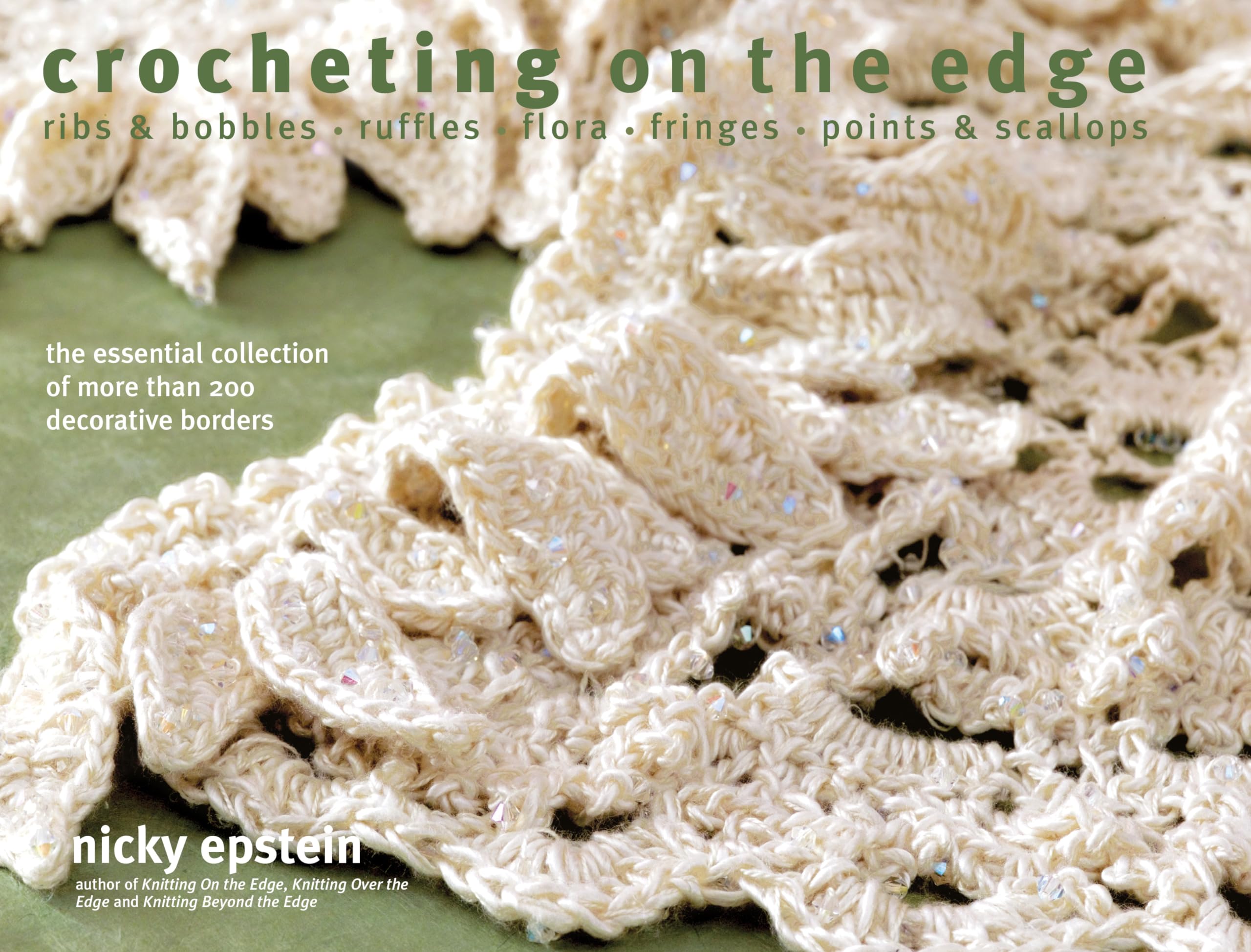 Crocheting on the Edge: Ribs & Bobbles*Ruffles*Flora*Fringes*Points & Scallops,Used