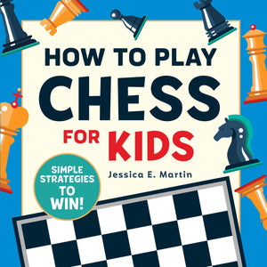 How to Play Chess for Kids: Simple Strategies to Win,Used