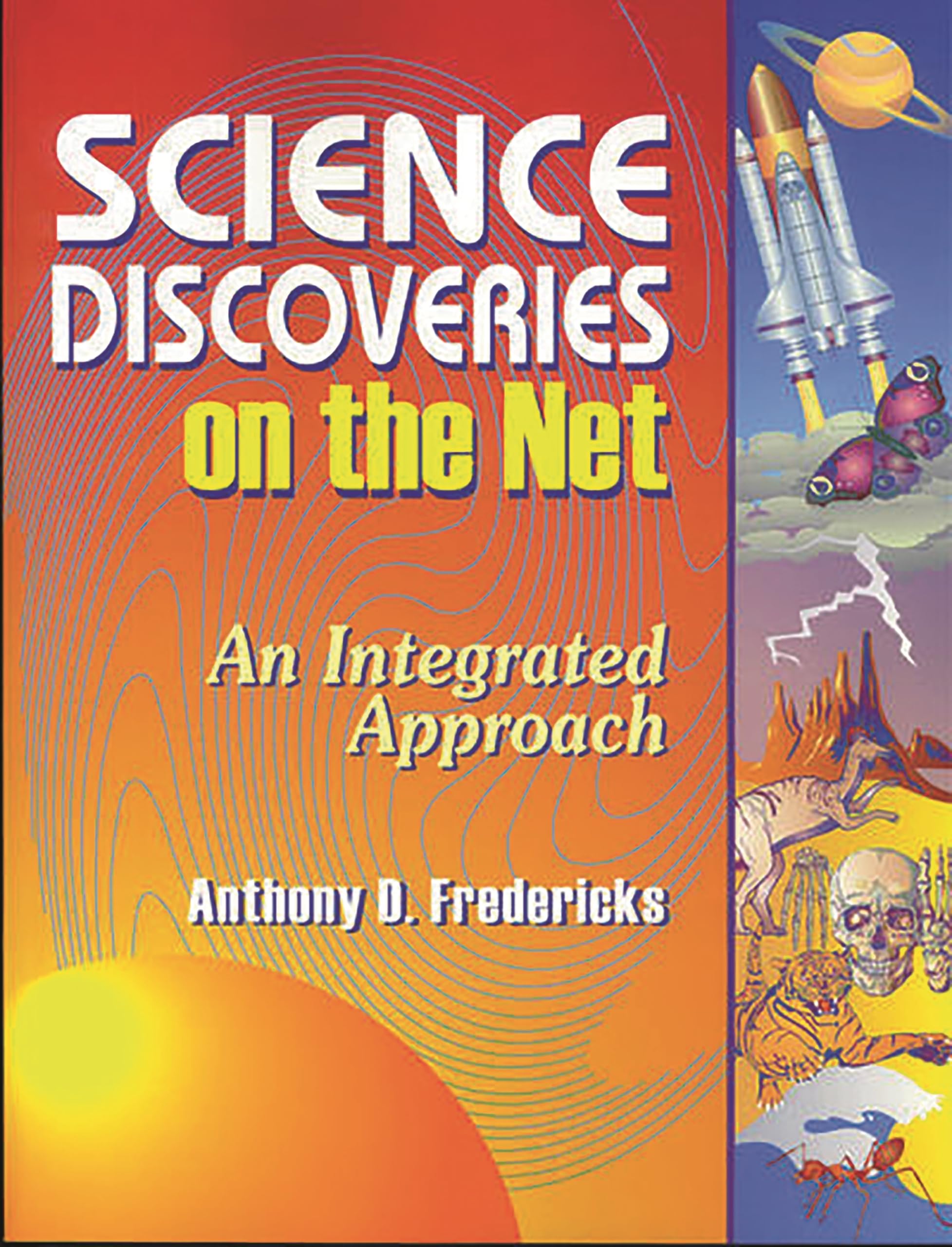 Science Discoveries on the Net: An Integrated Approach,Used
