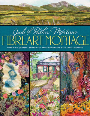 Fibreart Montage: Combining Quilting, Embroidery and Photography with Embellishments,Used
