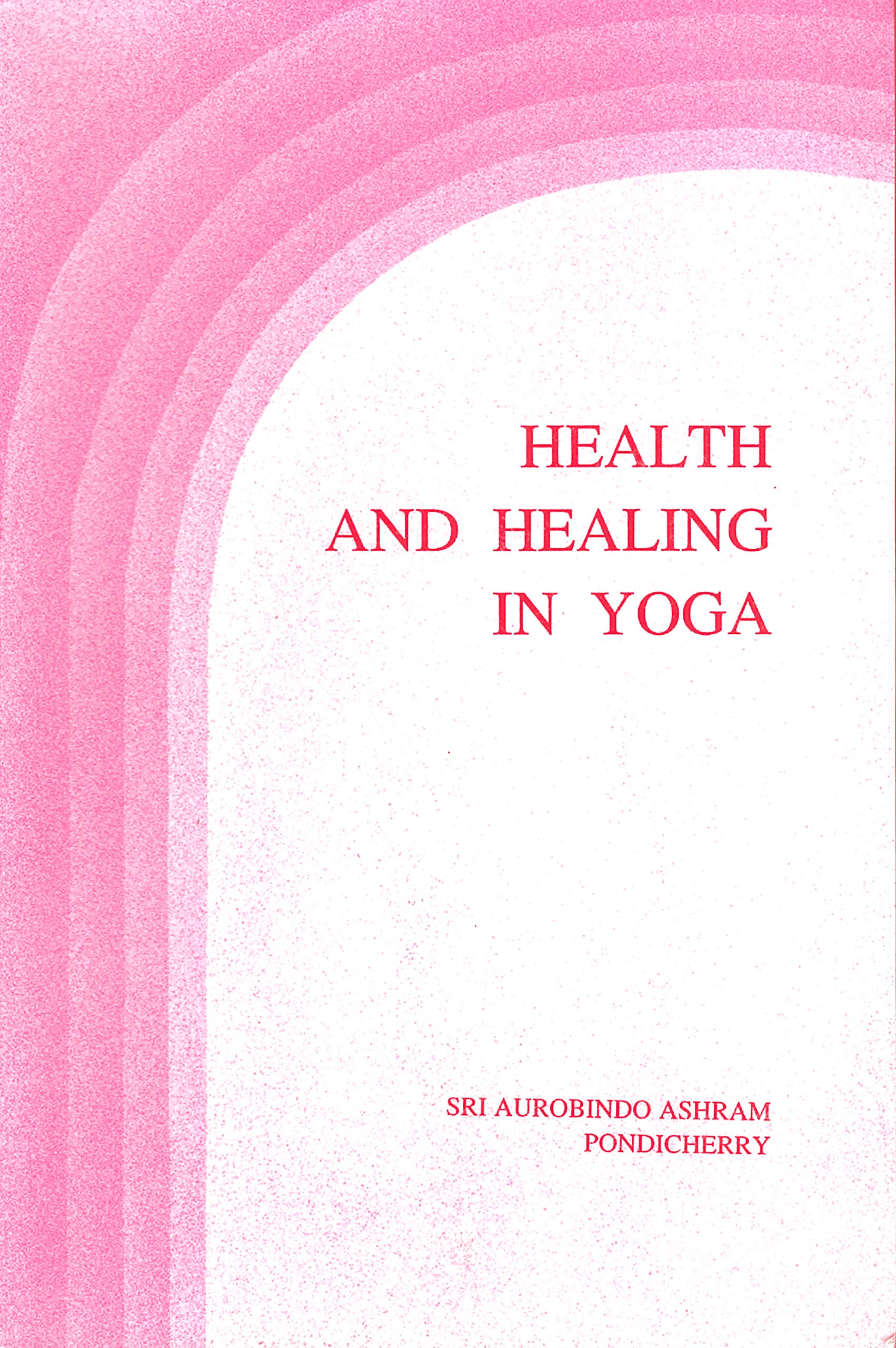 Health And Healing In Yoga,Used