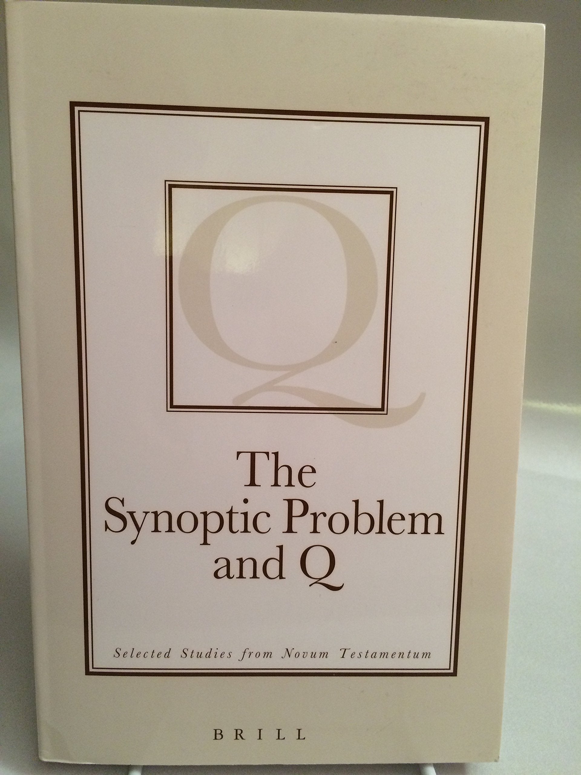 The Synoptic Problem and Q: Selected Studies from Novum Testamentum (Brill's Readers in Biblical Studies),Used