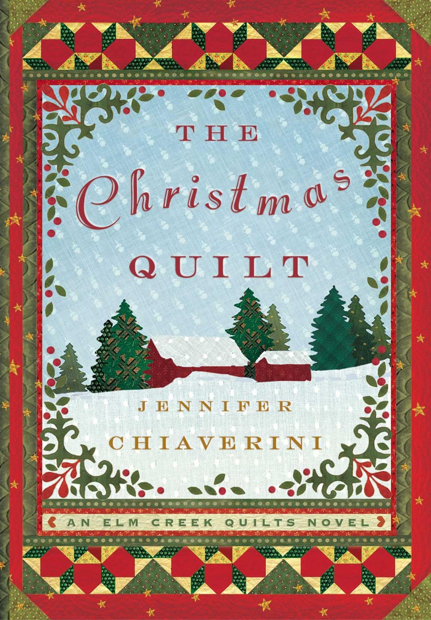 The Christmas Quilt: An Elm Creek Quilts Novel (The Elm Creek Quilts),Used