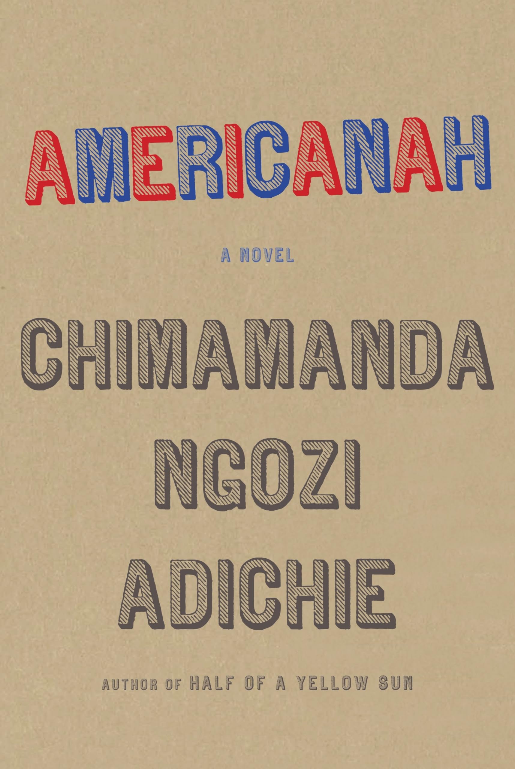 Americanah: A novel (ALA Notable Books for Adults)