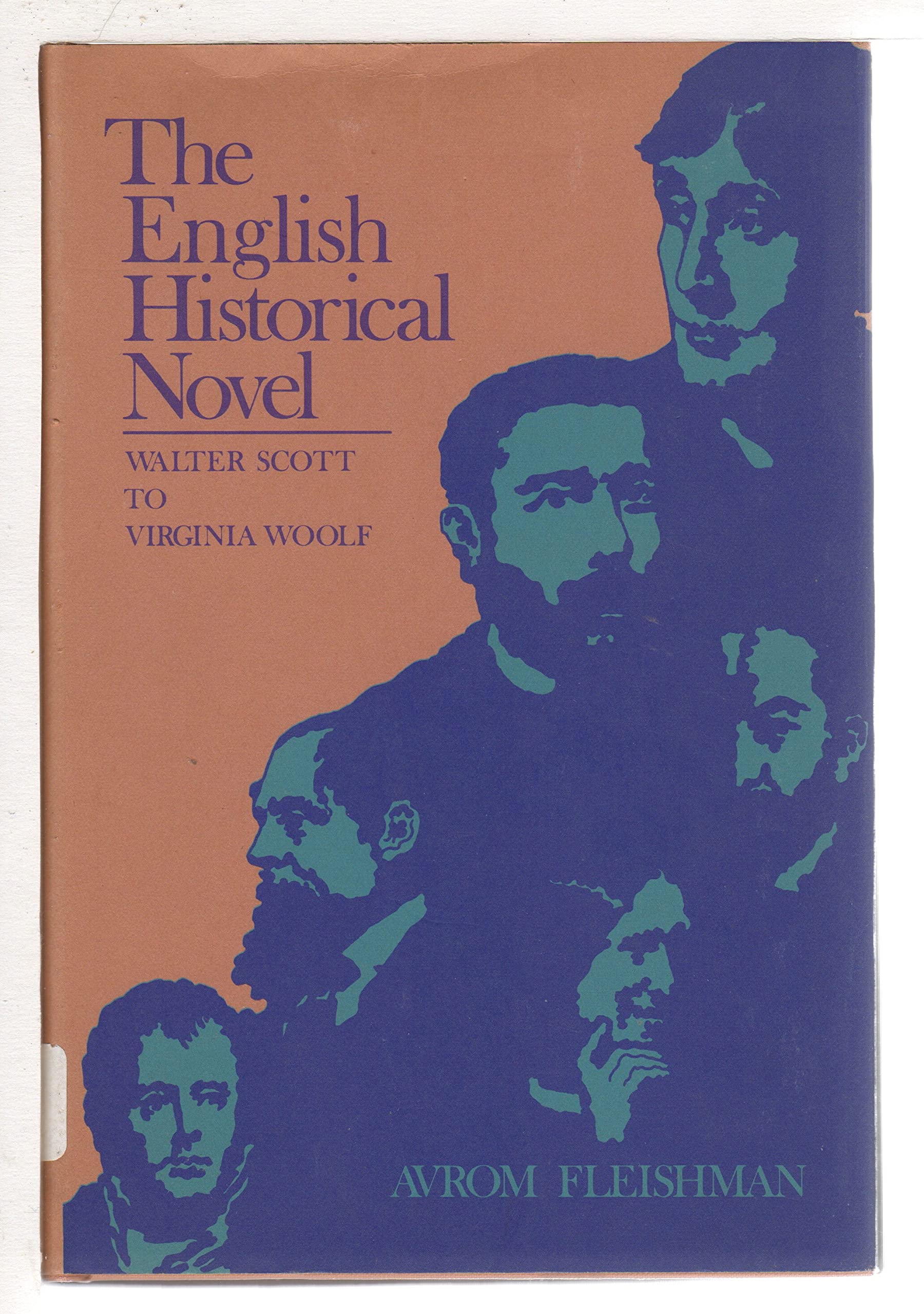The English Historical Novel: Walter Scott to Virginia Woolf,Used