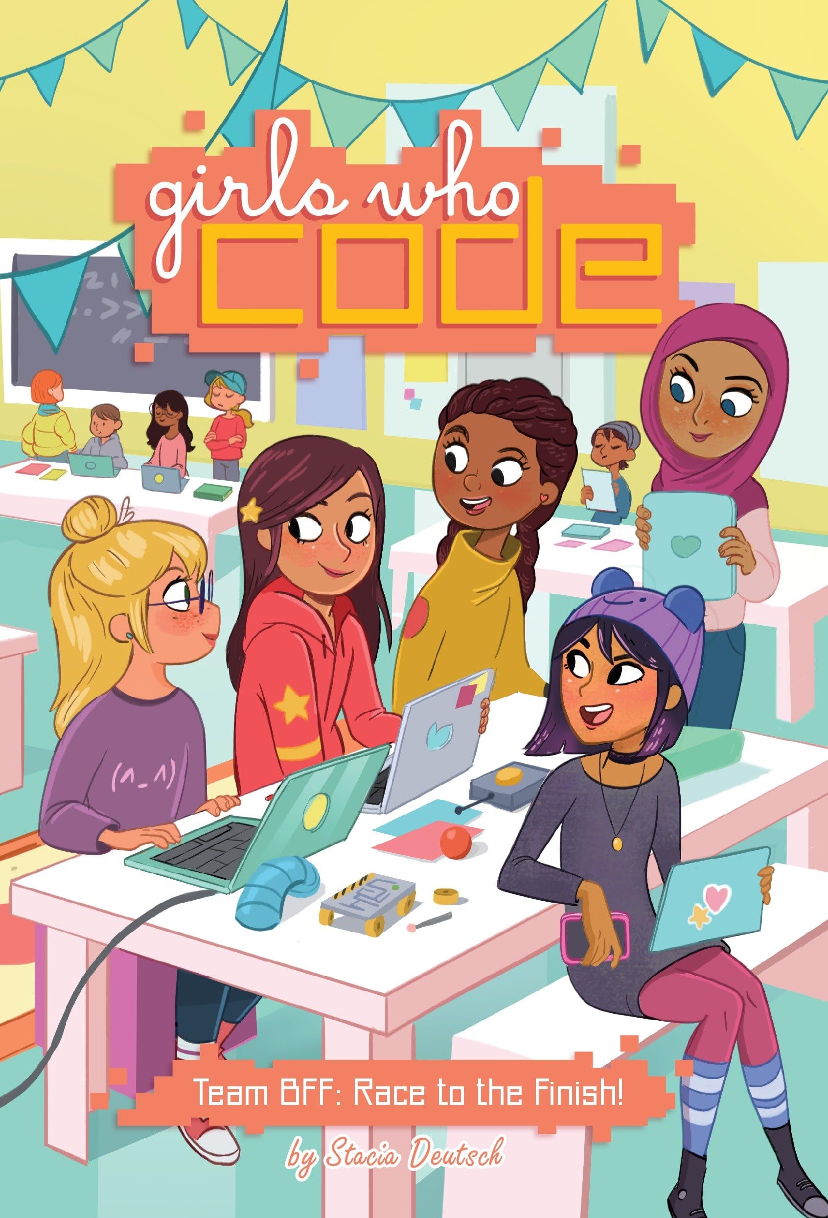 Team Bff: Race To The Finish! #2 (Girls Who Code)
