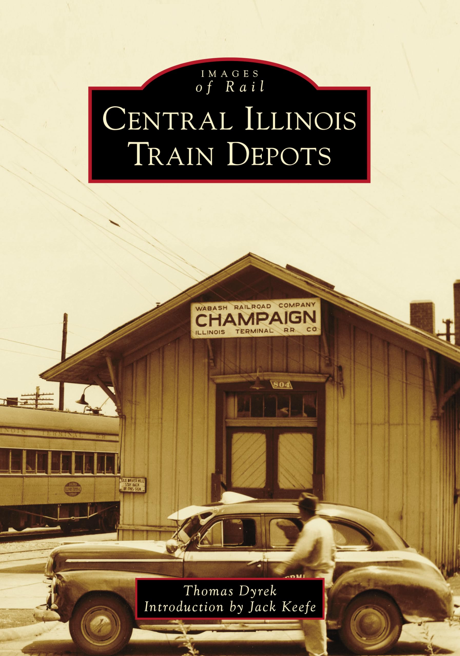Central Illinois Train Depots (Images of Rail),Used