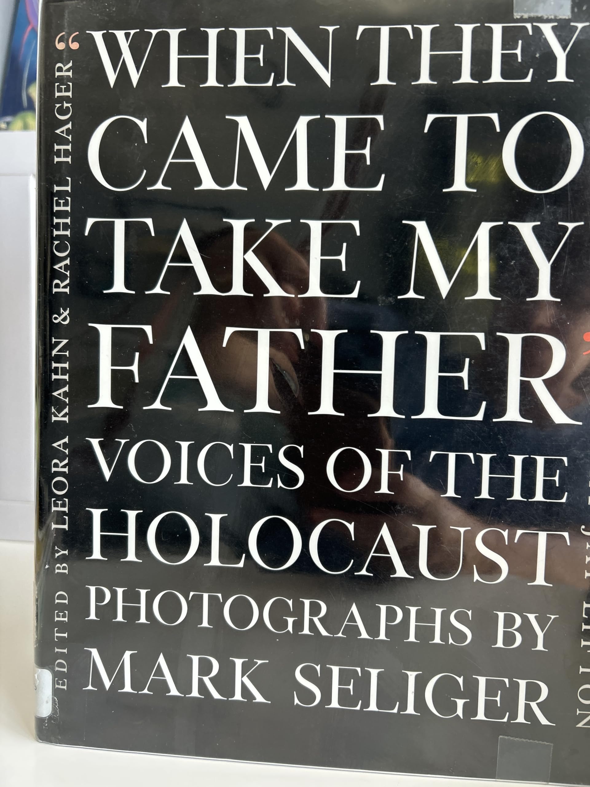 When They Came to Take My Father: Voices of the Holocaust-New