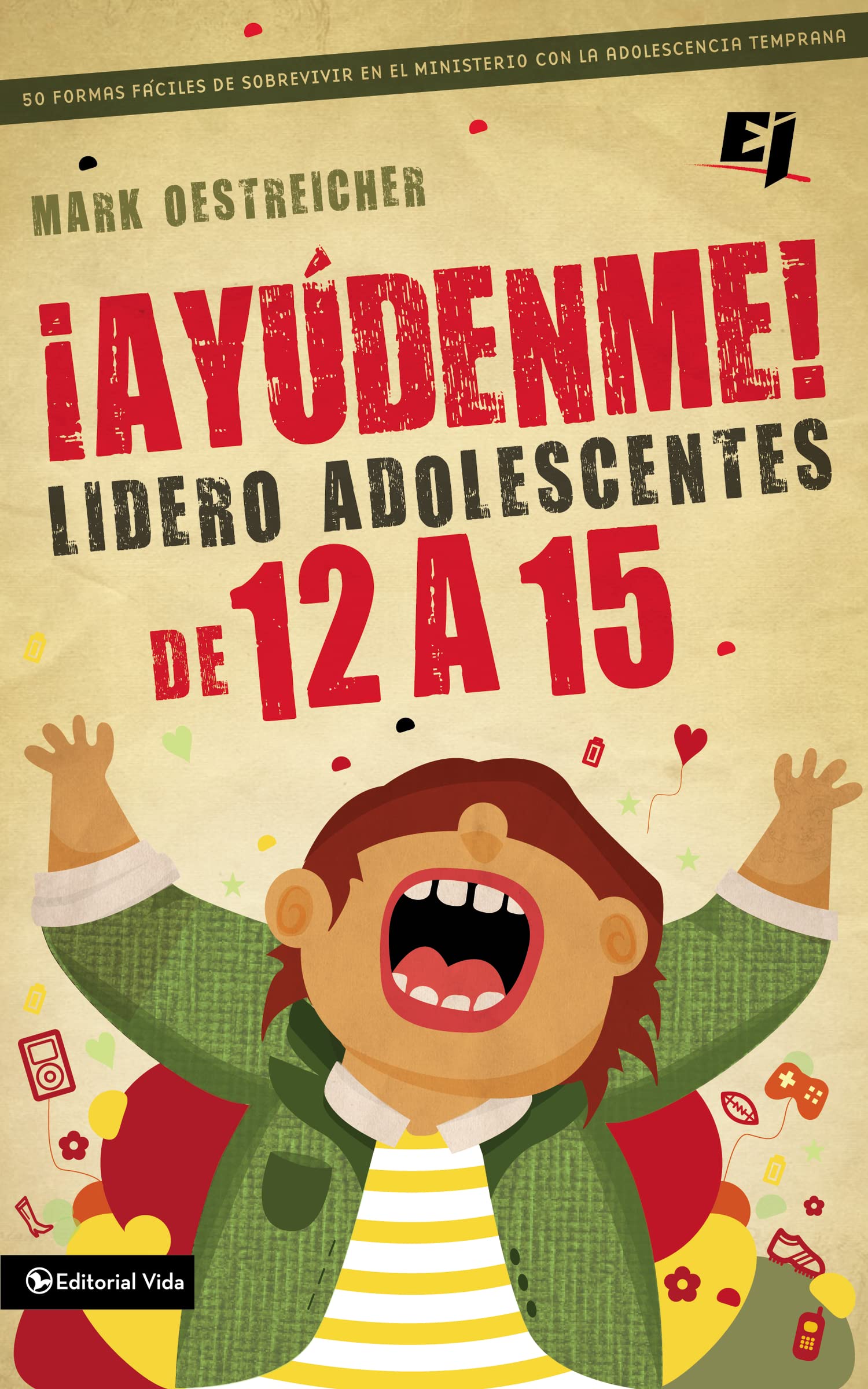 Aydenme! Lidero adolescentes de 12 a 15: 50 formas fciles de sobrevivir en el ministerio con la adolescencia temprana (Espec,Used