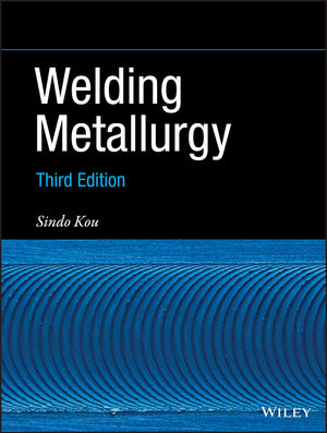 Welding Metallurgy, 3Rd Edition