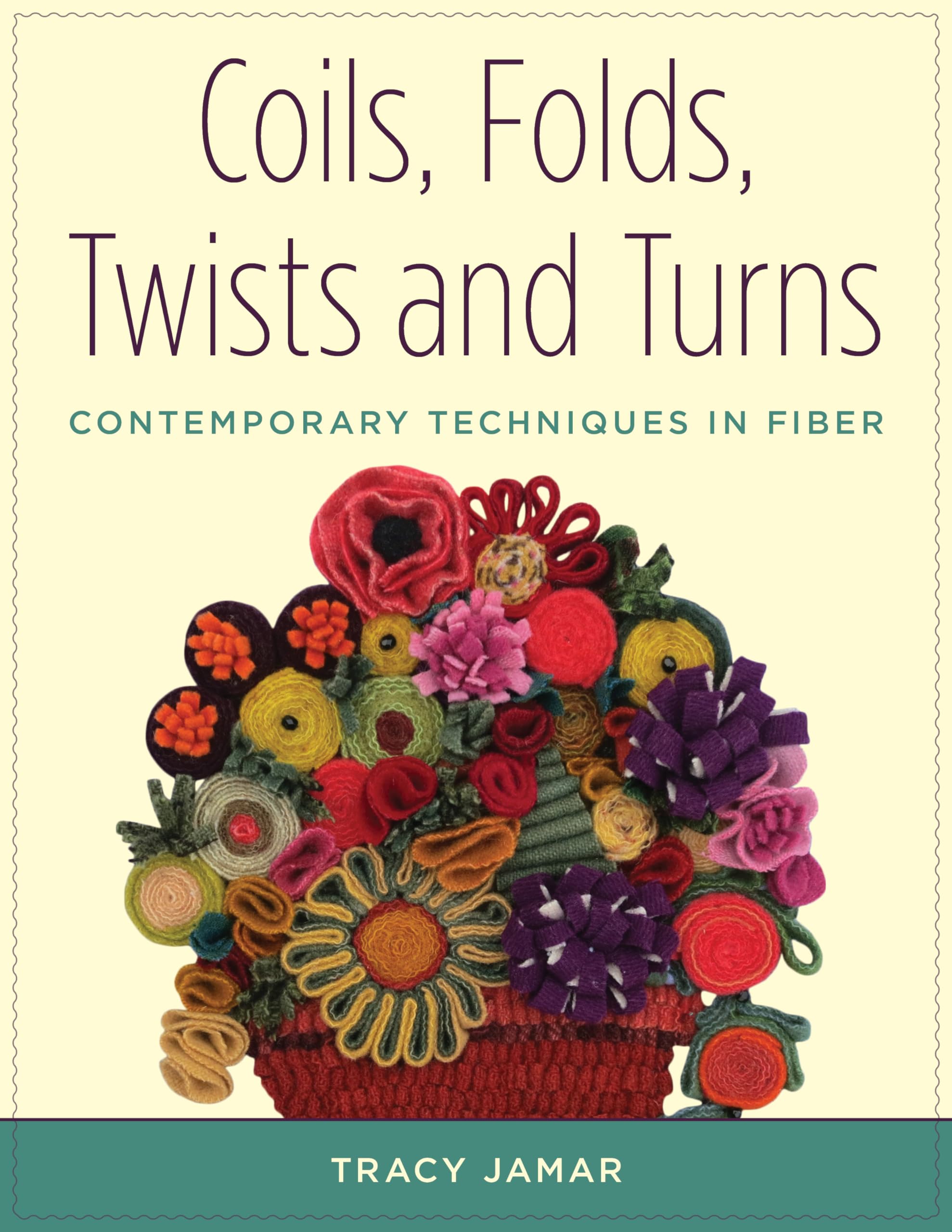 Coils, Folds, Twists, And Turns: Contemporary Techniques In Fiber,New