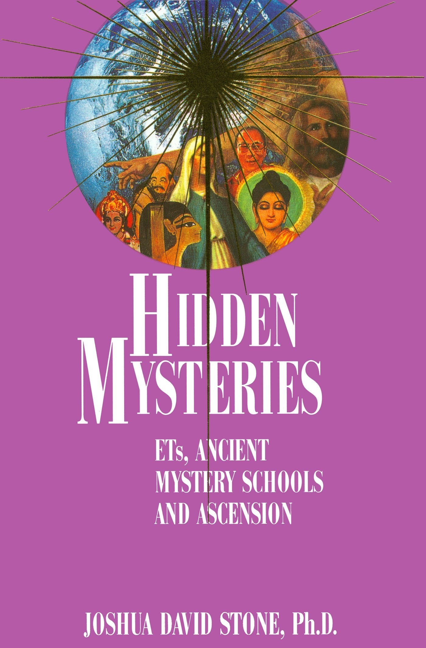 Hidden Mysteries: ETs, Ancient Mystery Schools and Ascension (The EasytoRead Encyclodedia of the Spiritual Path, Volume IV),Used