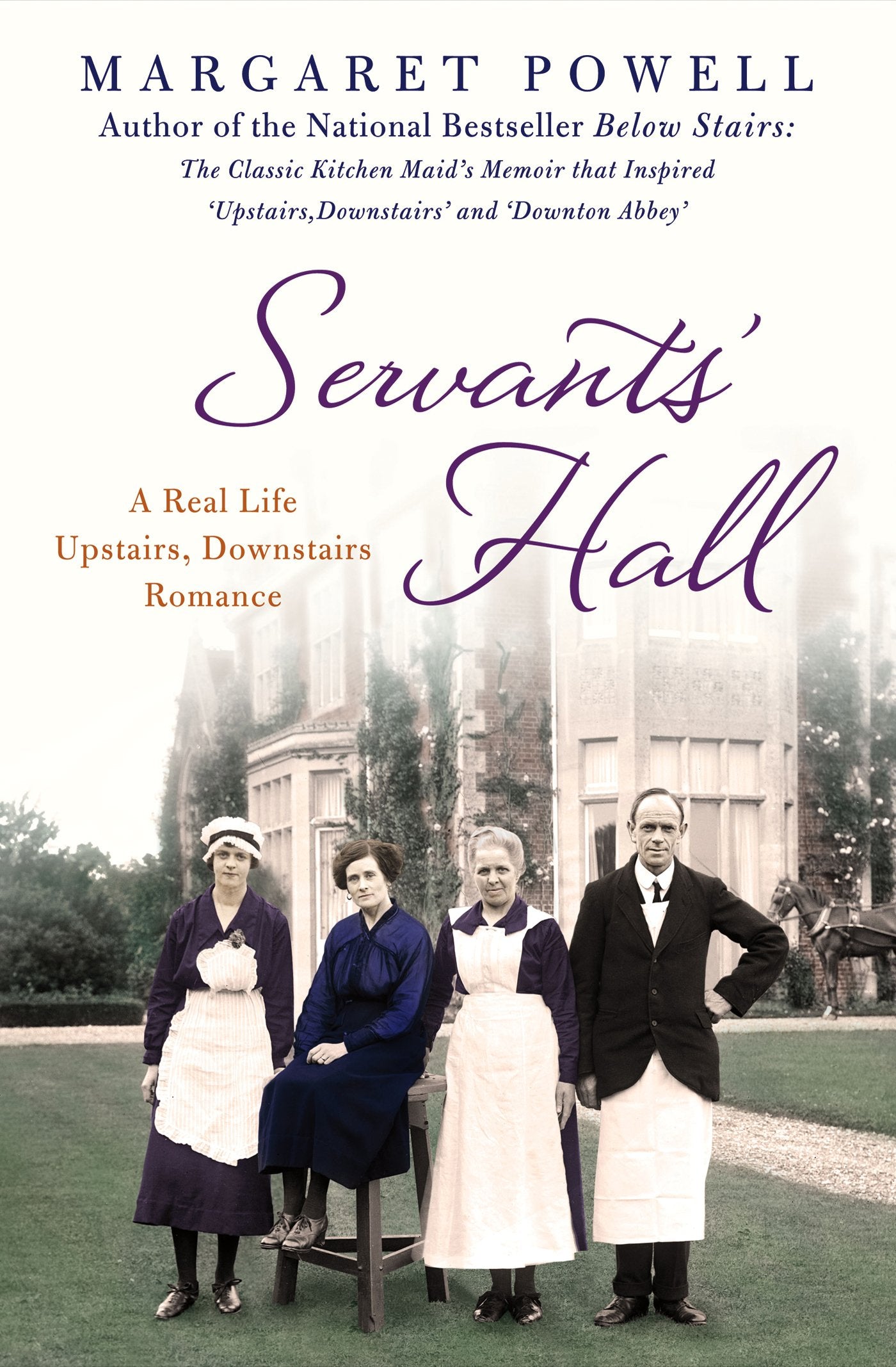 Servants' Hall: A Real Life Upstairs, Downstairs Romance (Below Stairs),Used