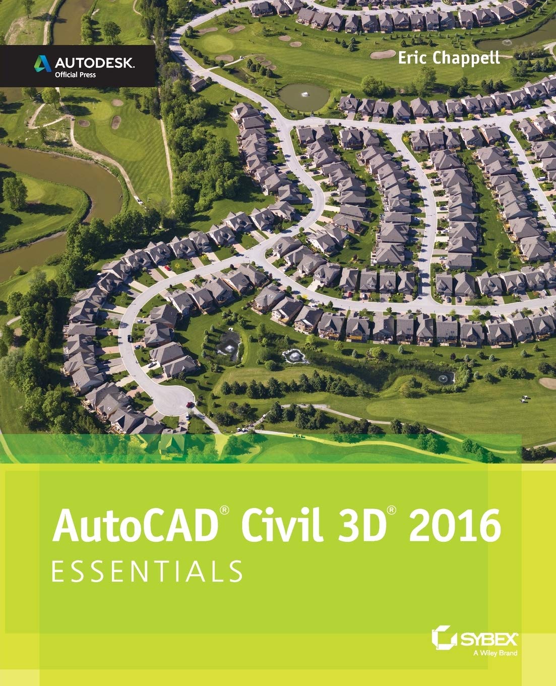 AutoCAD Civil 3D 2016 Essentials: Autodesk Official Press,Used