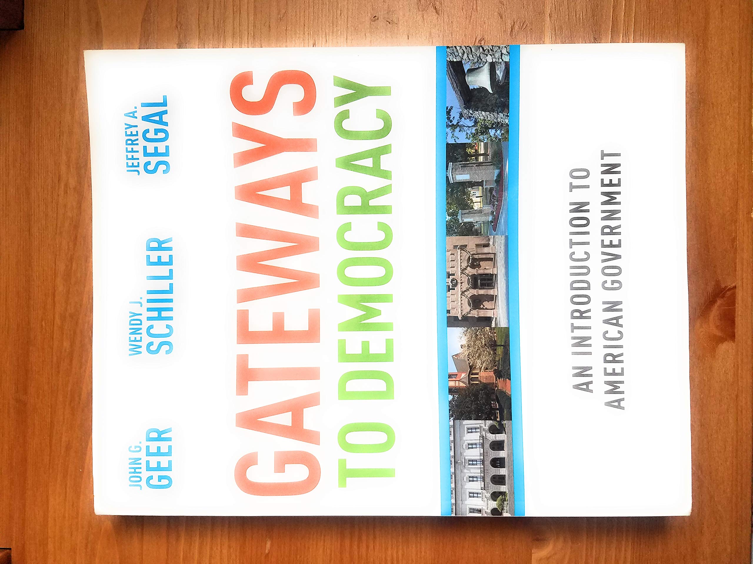 Gateways to Democracy: An Introduction to American Government (Available Titles CengageNOW),New