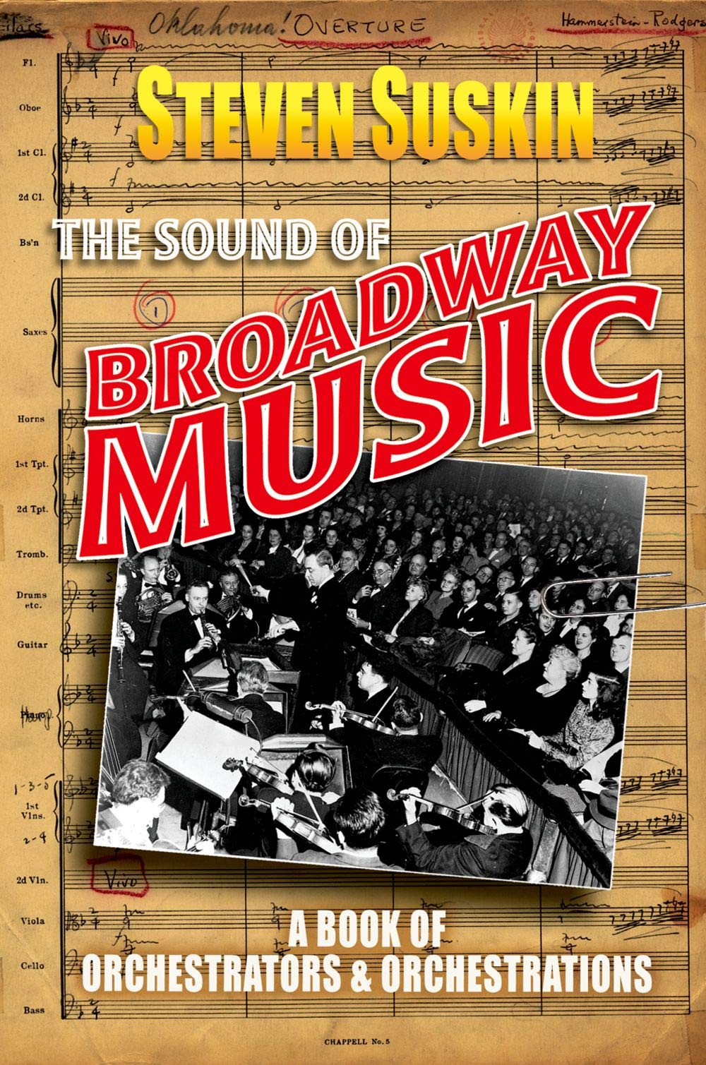 The Sound of Broadway Music: Orchestrators & Orchestrations by Oxford University Press, USA