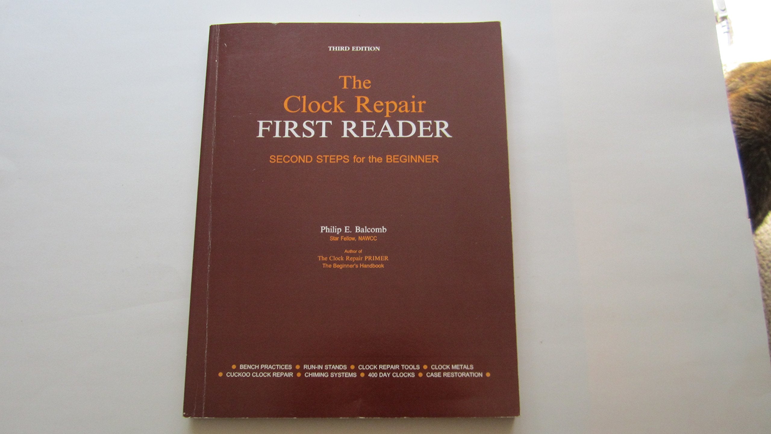 The Clock Repair Primer: The Beginner's Handbook,Used