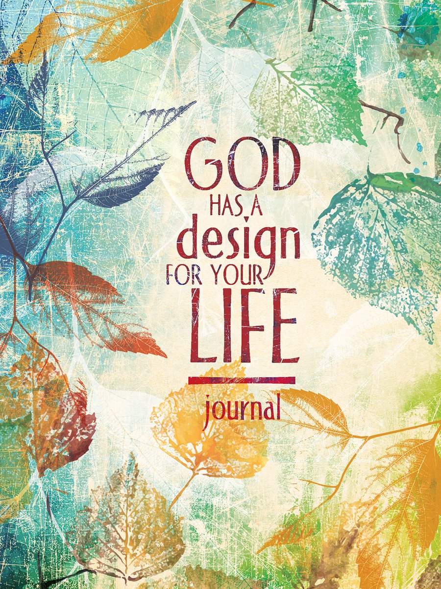 God Has A Design For Your Life (Signature Journals)