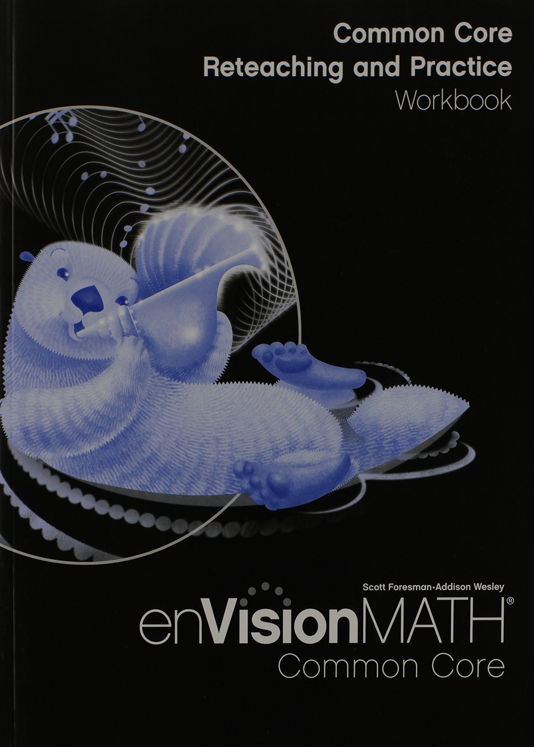 Envision Math Common Core: Reteaching and Practice Workbook, Grade 3,Used