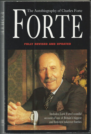 Forte: The Autobiography of Charles Forte,Used