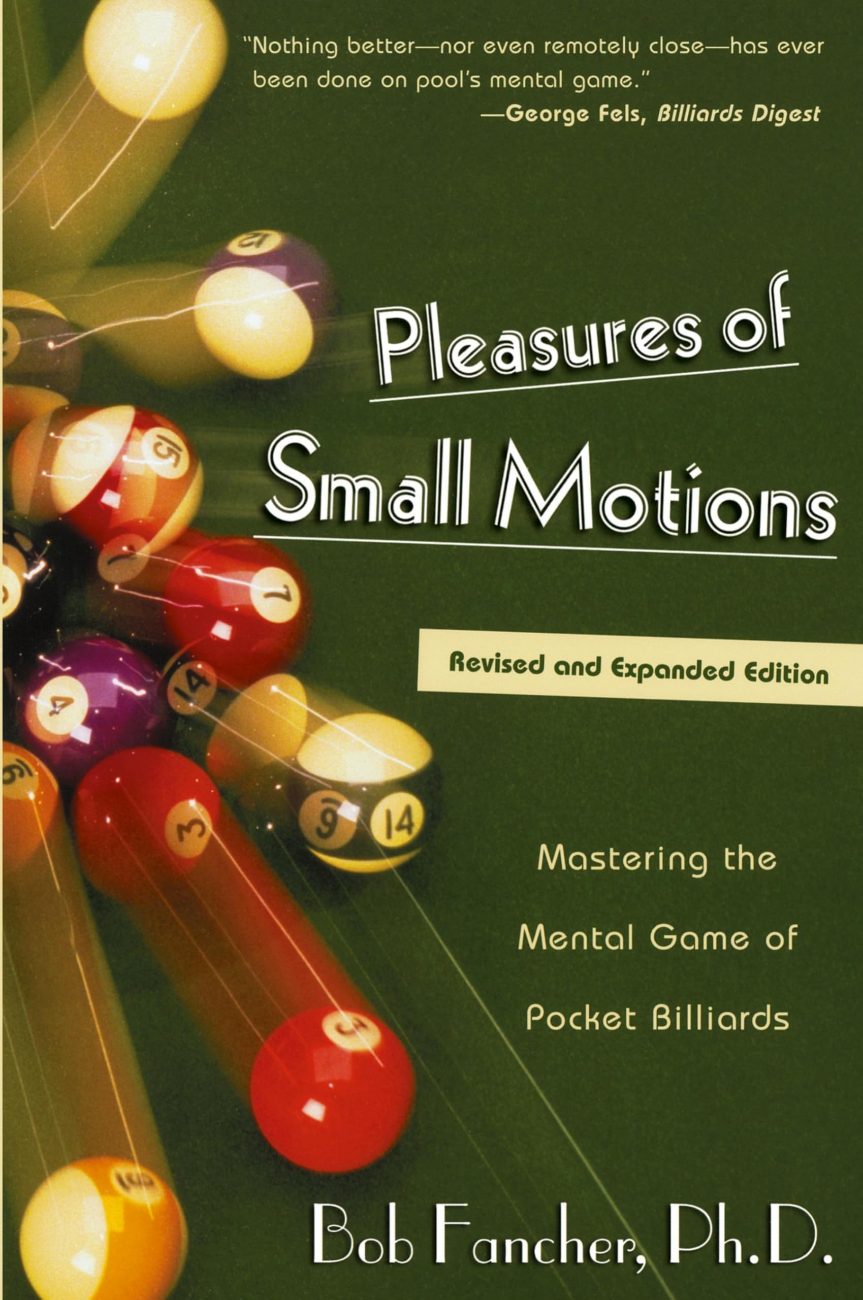 Pleasures of Small Motions: Mastering the Mental Game of Pocket Billiards,Used