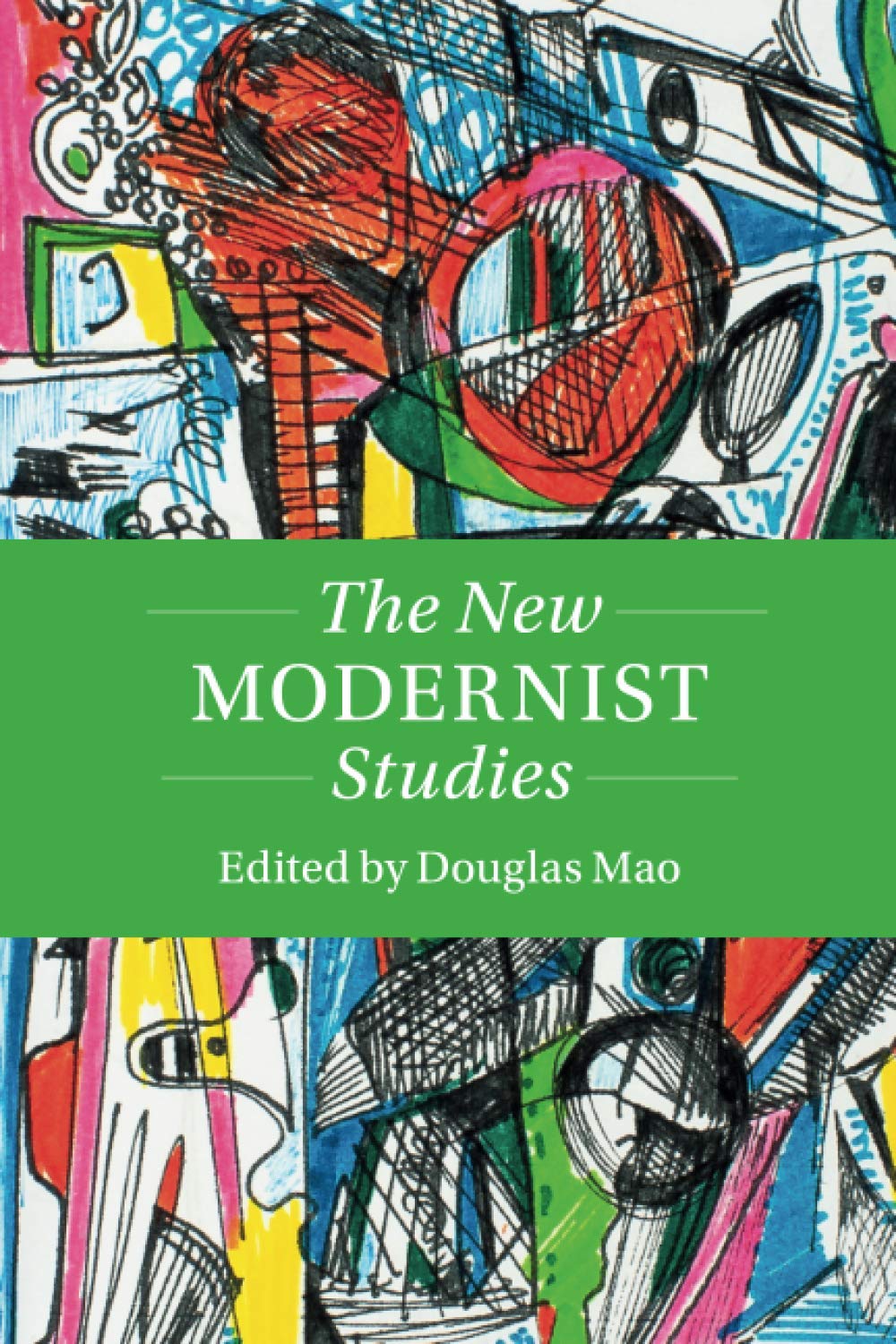 The New Modernist Studies (TwentyFirstCentury Critical Revisions),Used