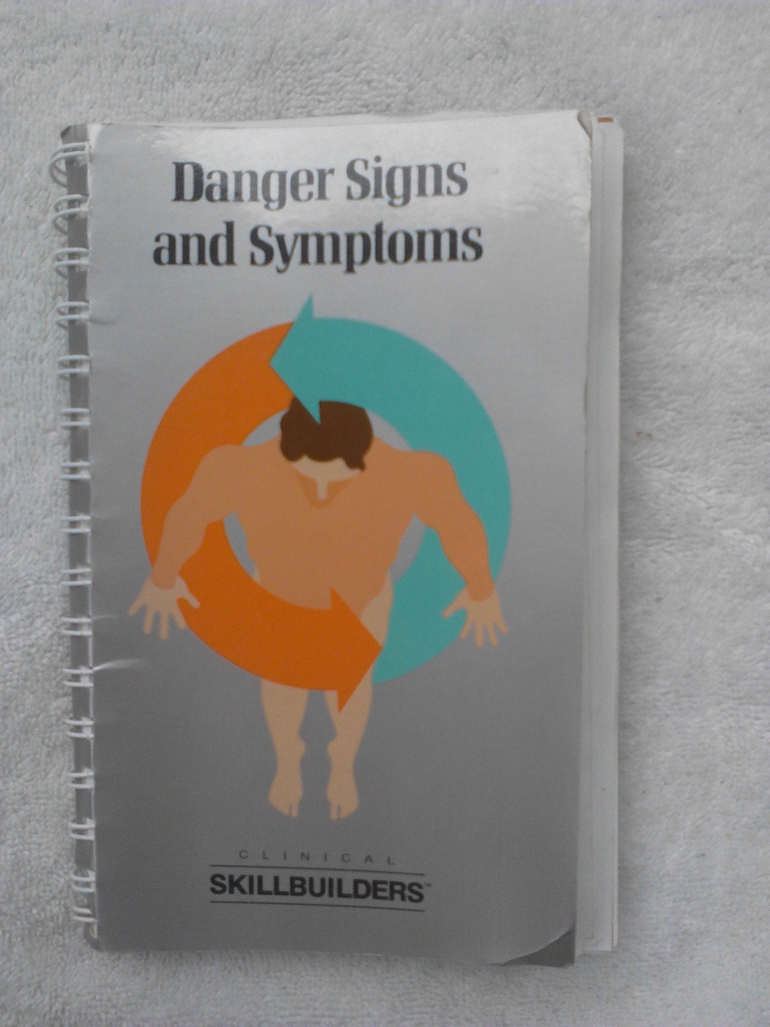 Danger Signs and Symptoms (Clinical Skillbuilders),Used