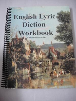 English Lyric Diction Workbook, 3rd Edition, Student Manual Student Manual,New