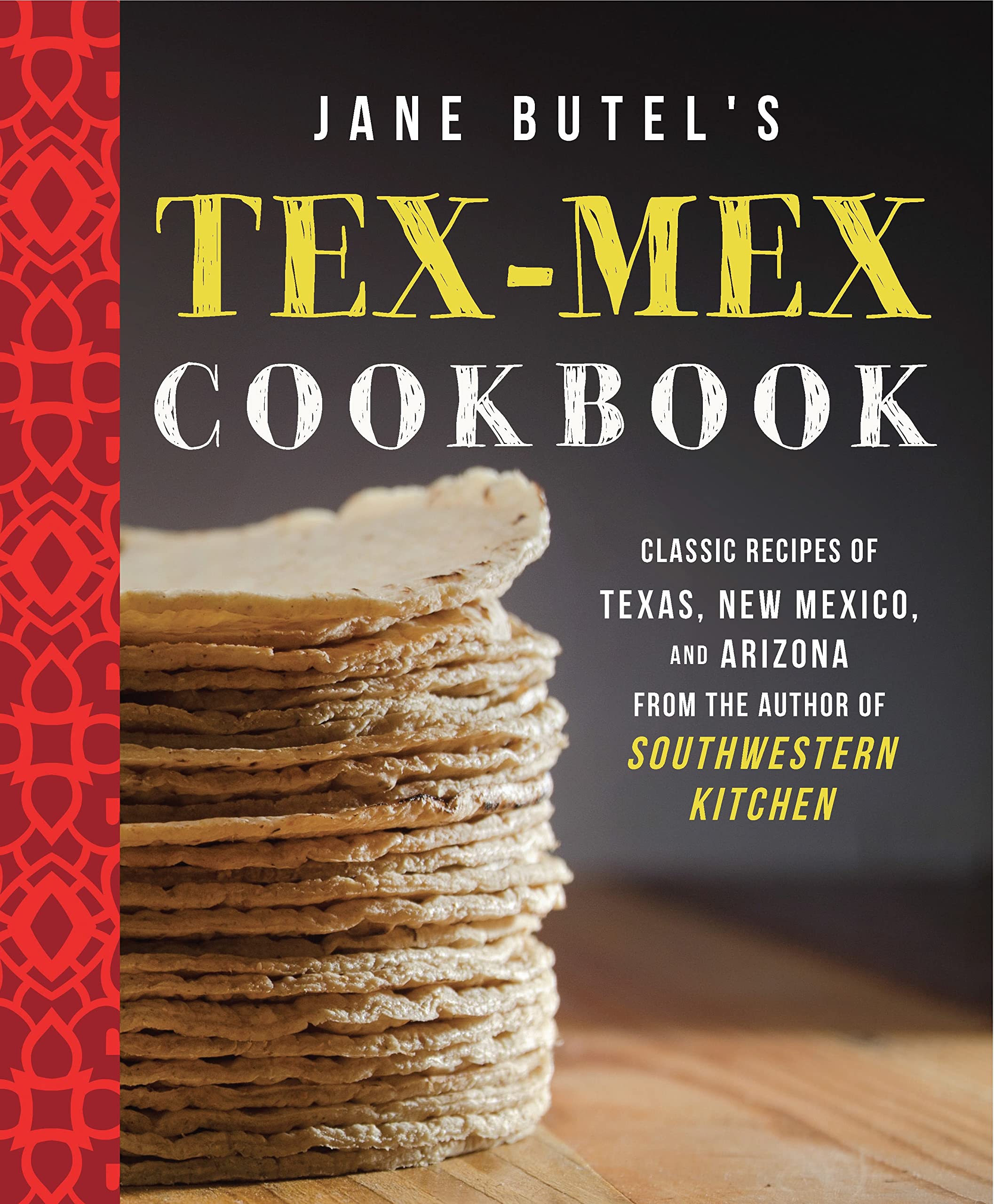 Jane Butel's TexMex Cookbook: Classic Recipes of Texas, New Mexico, and Arizona (The Jane Butel Library),Used