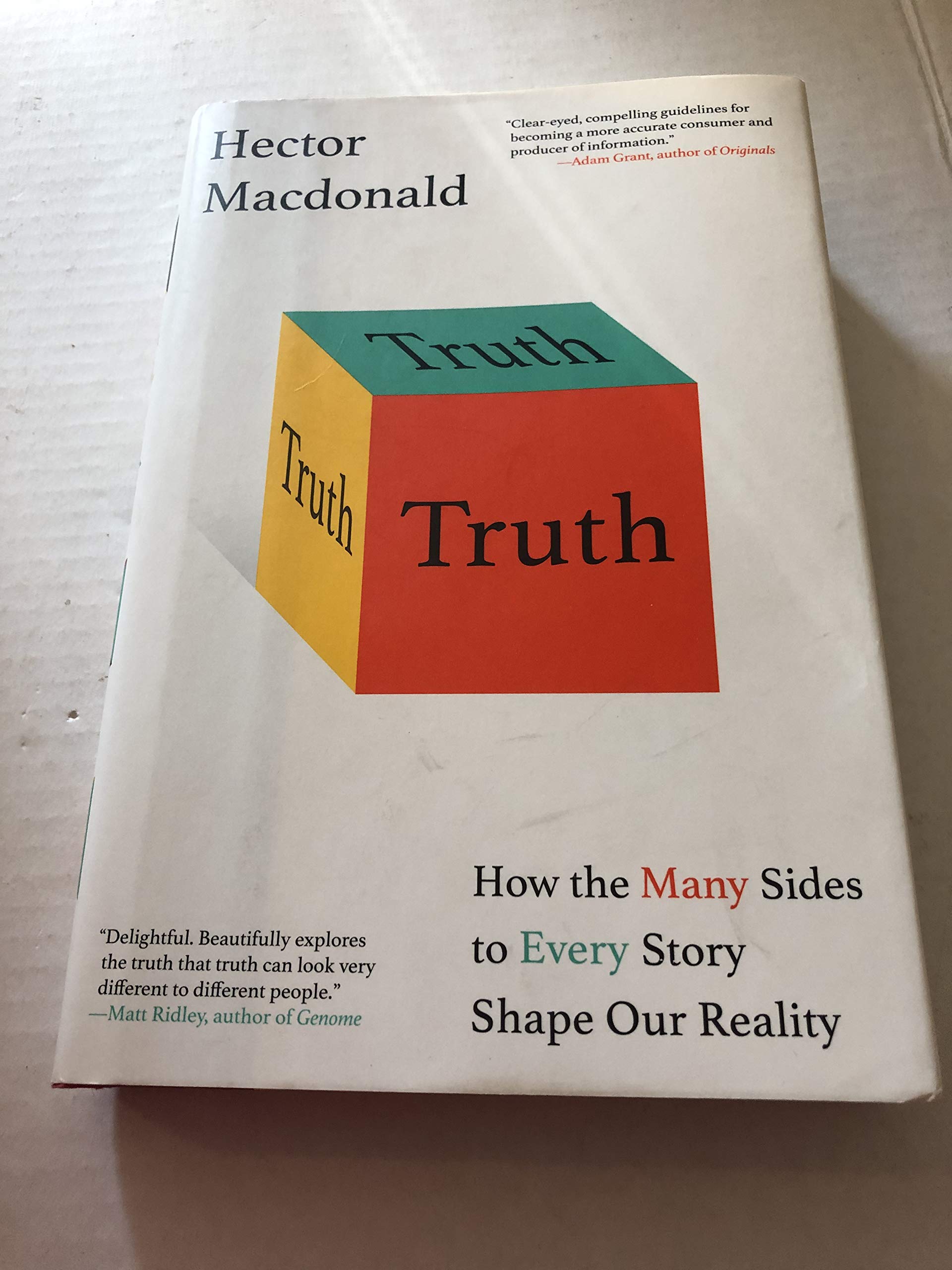 Truth: How the Many Sides to Every Story Shape Our Reality,Used