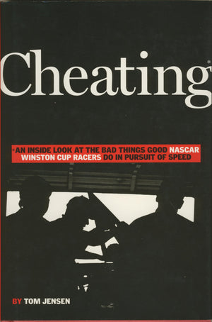 Cheating: An Inside Look at the Bad Things Good NASCAR Winston Cup Racers Do in Pursuit of Speed,Used