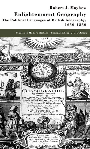 Enlightenment Geography: The Political Languages of British Geography, 16501850 (Studies in Modern History),Used